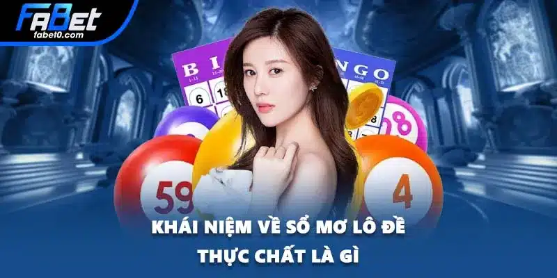 Khái niệm về sổ mơ lô đề thực chất là gì